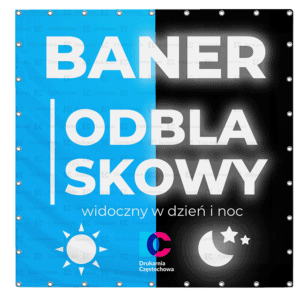 Baner odblaskowy reklamowy druk jednostronny reklama najazdowa widoczna po zmroku druk banerów tania Drukarnia Częstochowa