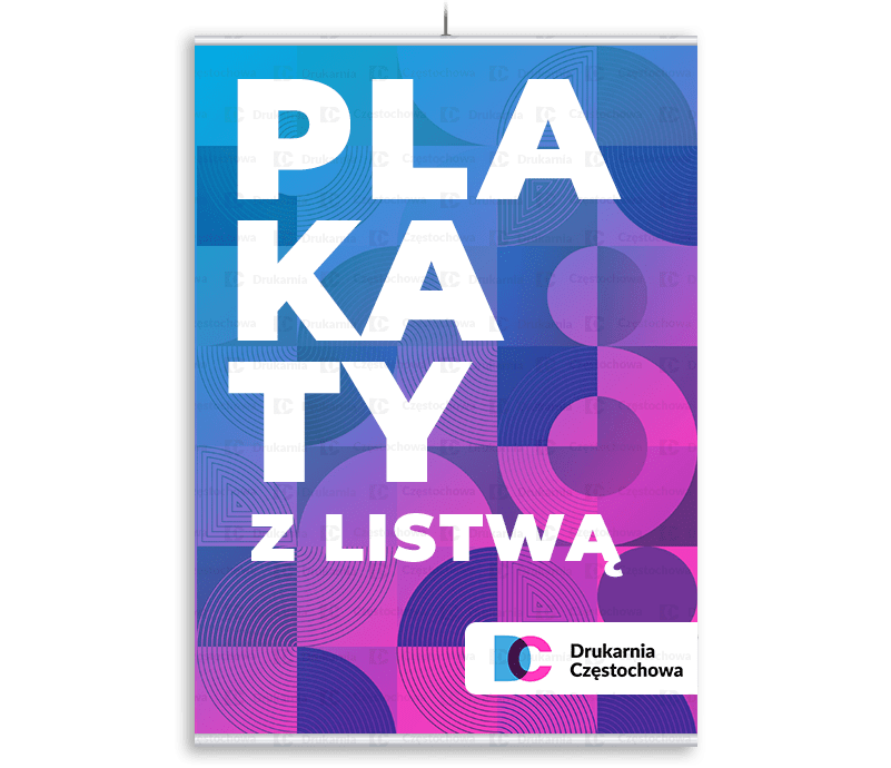 Plakaty listwowane reklamowe druk jednostronny tania Drukarnia Częstochowa