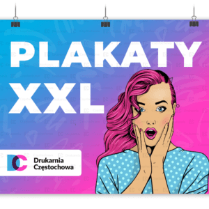 Plakaty XXL wielkoformatowe druk plakatów tania Drukarnia Częstochowa